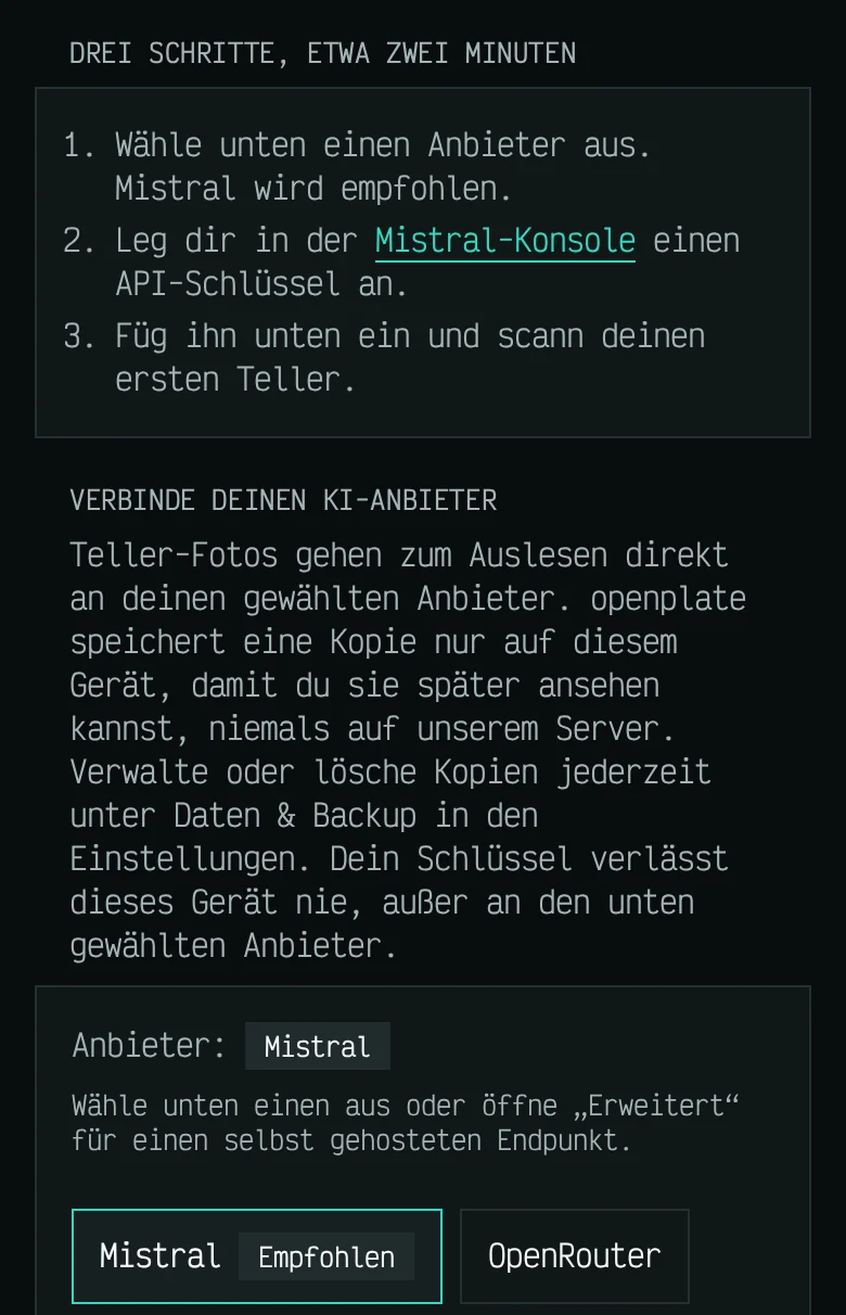 Verbinde deinen KI-Anbieter: drei Schritte, ein Hinweis darauf, dass Tellerfotos direkt an den Anbieter gehen und der Schlüssel auf dem Gerät bleibt, sowie eine Auswahl zwischen OpenRouter und Mistral.