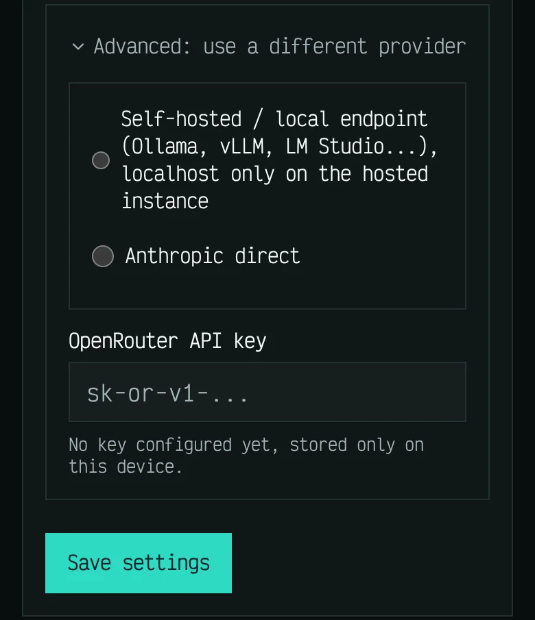 Gelişmiş sağlayıcı ayarları: Ollama, vLLM veya LM Studio gibi kendi barındırdığın ya da yerel bir uç nokta, doğrudan Anthropic ve API anahtarı için bir alan.